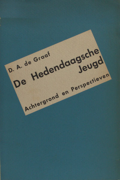 Graaf, D.A. De hedendaagsche jeugd. Achtergrond en perspectieven.