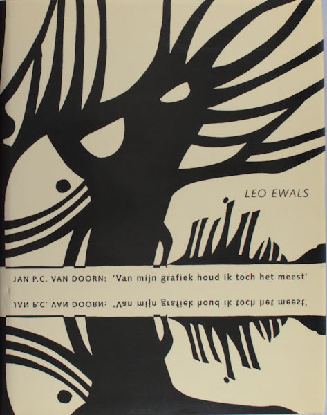 Ewals, Leo. Jan P.C. van Doorn ''Van mijn grafiek houd ik toch het meest''.