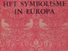 Hofstätter, Hans H. e.a. Het symbolisme in Europa.