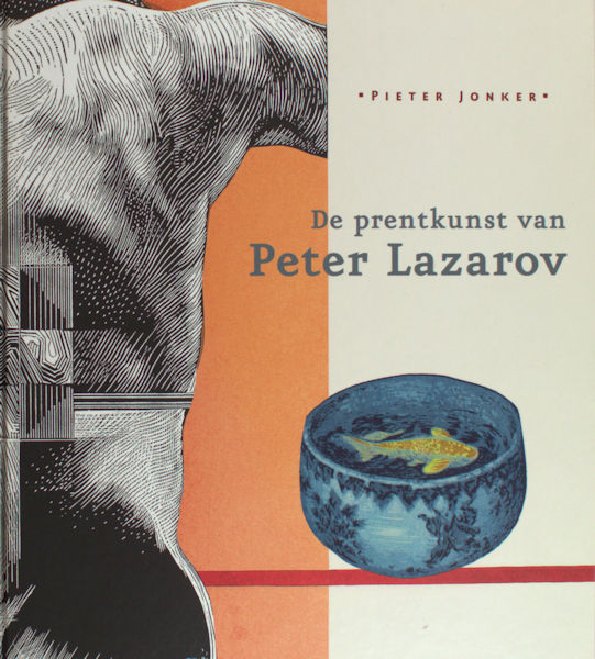 Jonker, Pieter. De prentkunst van Peter Lazarov.