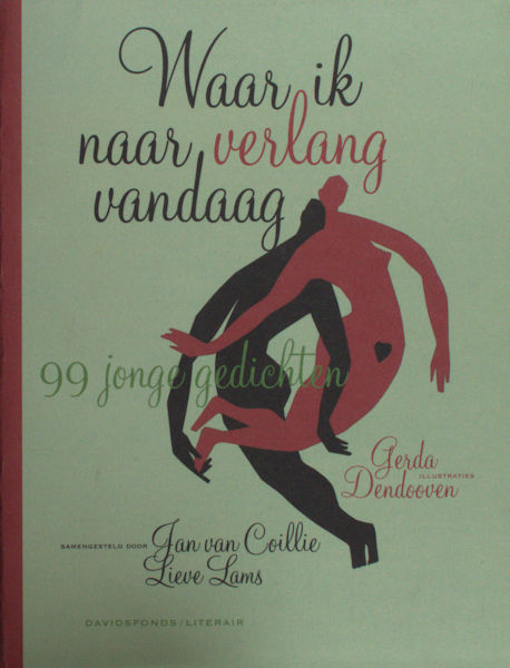 Coillie, Jan van & Lieve Jans. Waar ik naar verlang vandaag. 99 jonge gedichten.