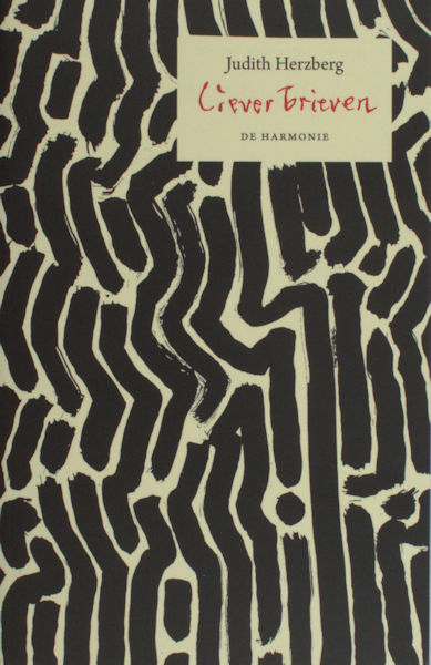 Herzberg, Judith. Liever brieven