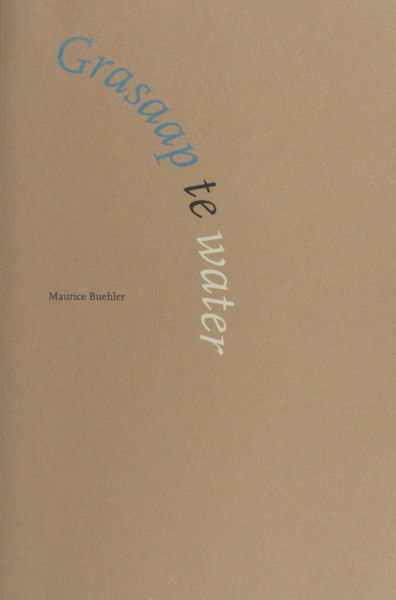 Buehler, Maurice. Grasaap te water.