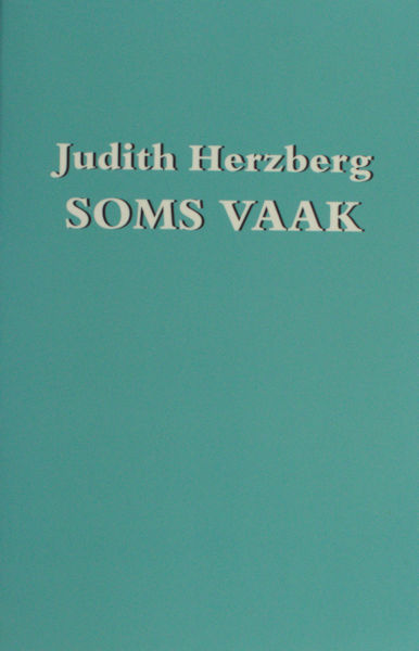 Herzberg, Judith. Soms vaak.