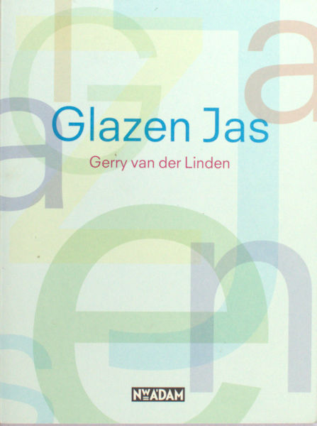 Linden, Gerry van den. Glazen jas.