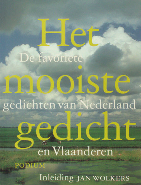 Wolkers, Jan. (Inleiding). Het mooiste gedicht De favoriete gedichten van Nederland en Vlaanderen.