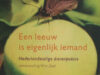Zaal, Wim (ed.). Een leeuw is eigenlijk iemand. Nederlandstalige dierenpoezie.