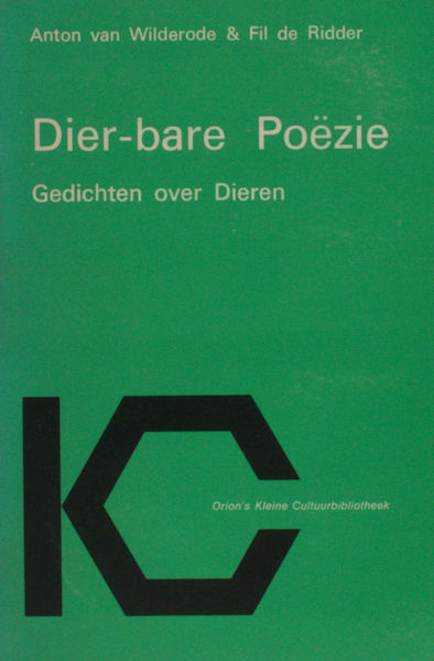 Wilderode, Anton van & Fil de Ridder (samenstelling). Dier-bare Poëzie. Gedichten over dieren.