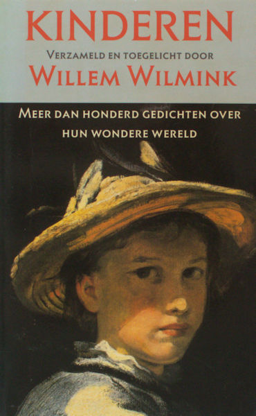 Wilmink, Willem (ed.). Kinderen. Meer dan honderd gedichten over hun wondere wereld.