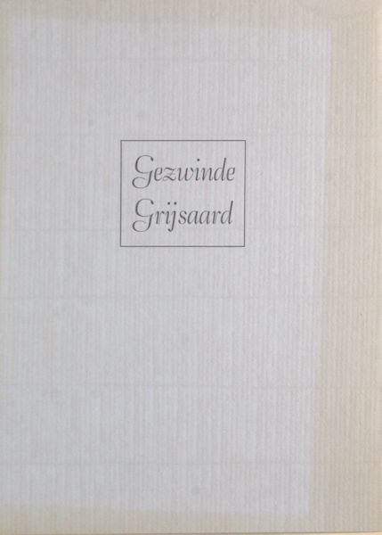 Hooft, P.C. e.a. Gezwinde Grijsaard.