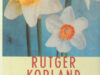 Kopland, Rutger. Geluk is gevaarlijk.