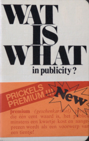 Altena, Ernst van. Wat is What in publicity? Of what is wat in publicity?