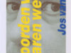 Daalen, Jos van. Tot er woorden waren waren we niets.