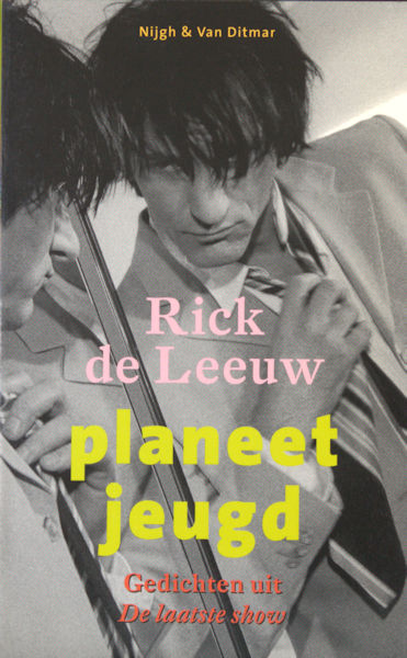 Leeuw, Rick de. Planeet jeugd. Gedichten uit de laatste show.