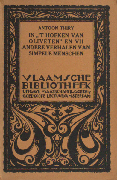 Thiry, Antoon. In 't hofken van Oliveten en VII andere verhalen van simpele menschen.