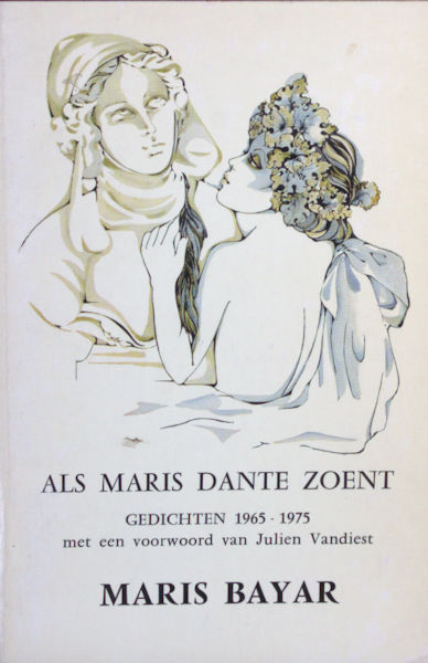 Bayar, Maris. Als Maris Dante zoent. Gedichten 1965-1975.