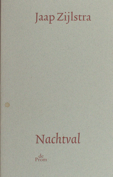 Zijlstra, Jaap. Nachtval.