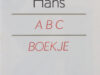 Tholenaar, Jan. Hans' ABC Boekje.