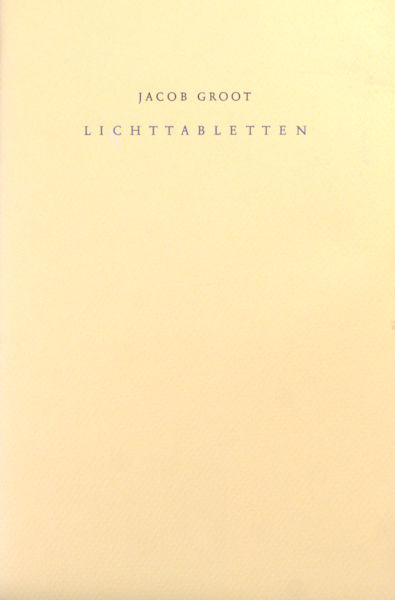 Groot, Jacob. Lichttabletten.