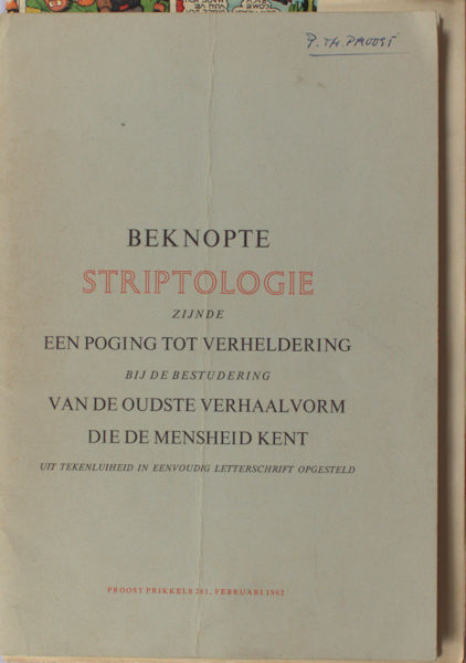 Toonder, Marten. Beknopte Striptologie zijnde een poging tot verheldering bij de bestudering van de oudste verhaalvorm die de mensheid kent uit tekenluiheid in eenvoudig letterschrift opgesteld.