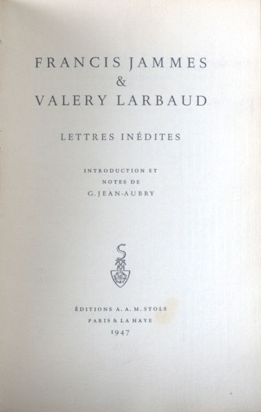 Jammes, Francis & Valery Labaud. Lettres inédites. Introduction et notes de G. Jean-Aubry.