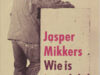 Mikkers, Jasper. Wie is uiteindelijk.