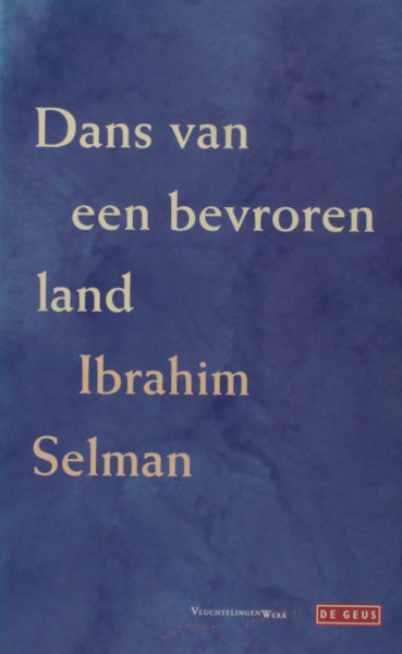 Selman, Ibrahim. Dans van een bevroren land.