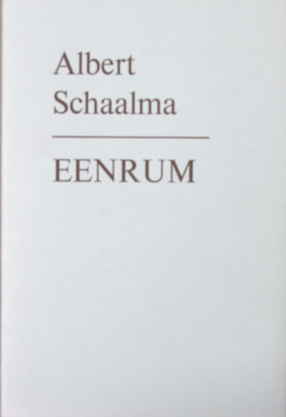 Schaalma, Albert. Eenrum.