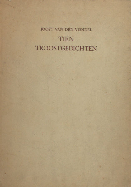 Vondel, Joost van den. Tien troostgedichten.