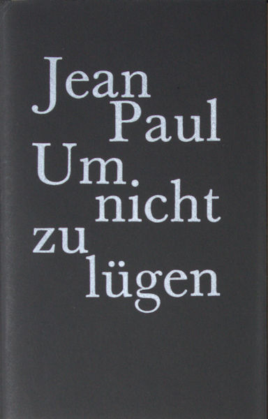 Paul, Jean. Um nicht zu lügen.