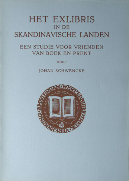 Schwencke, Johan. Het exlibris in de Scandinavische landen. Een studie voor vrienden van boek en prent