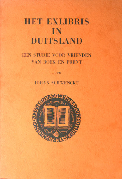 Schwencke, Johan. Het exlibris in Duitsland. Een studie voor vrienden van boek en prent