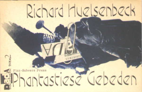 Huelsenbeck, Richard. Phantastiese Gebeden.