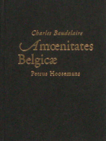 Baudelaire, Charles. Amoenitates Belgicae.