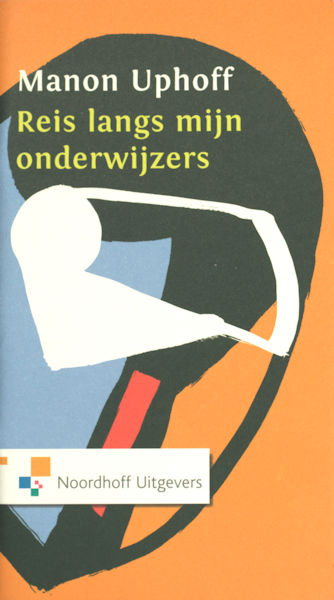 Uphoff, Manon. Reis langs mijn onderwijzers.