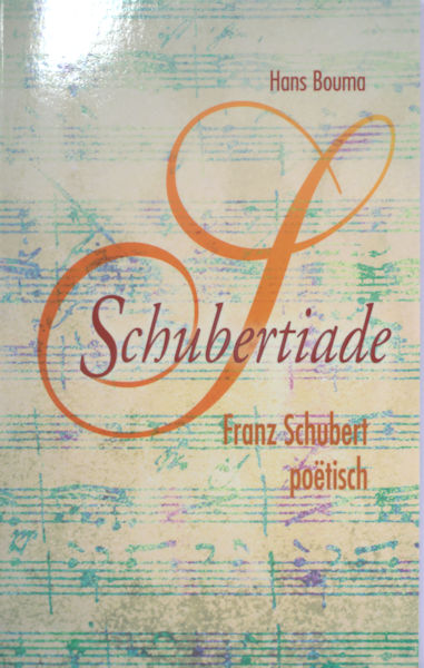 Bouma, Hans. Schubertiade. Franz Schubert poëtisch