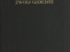 Rilke, Rainer Maria. Zwölf Gedichte.