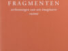 Jellema, C.O. / Annelott Grezel Strathmann (Vertaling + prenten). Fragmenten / Fragmente. Verkenning van een imaginaire ruimte / Untersuchung eines imaginären Raumes.
