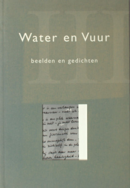 Boer-Gilberg, Karla de. Water en vuur III. Beelden en gedichten.