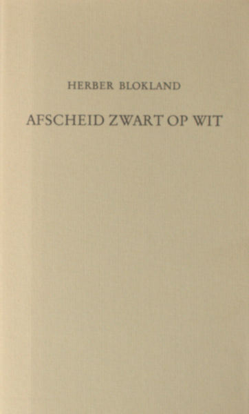 Blokland, Herber. Afscheid zwart op wit.