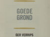Verrips, Ger. Goede grond.