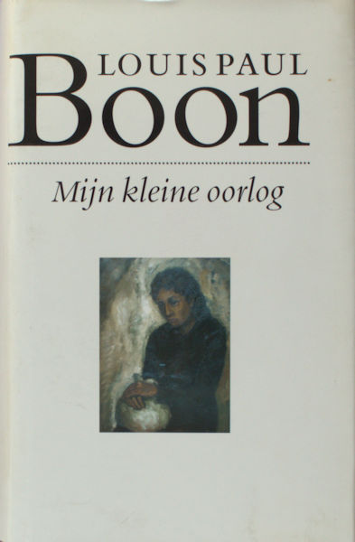 Boon, Louis Paul. Mijn kleine oorlog.