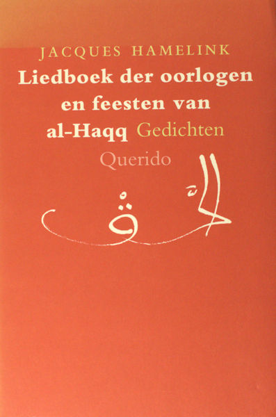 Hamelink, Jacques. Liedboek der oorlogen en feesten van al-Haqq.
