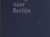 Nooteboom, Cees. Terugkeer naar Berlijn.