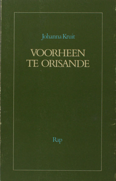 Kruit, Johanna. Voorheen te Orisande