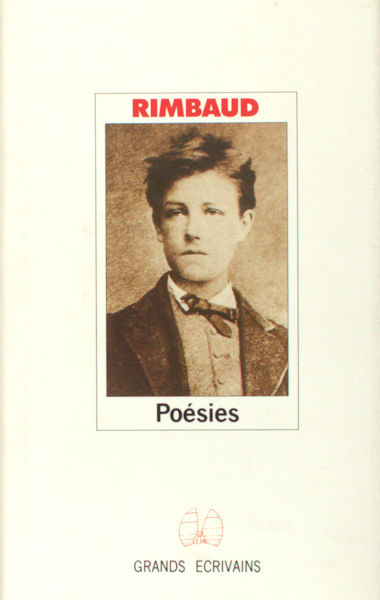 Rimbaud, Arthur. Poésies suivi de  Une saison en enfer et des Illuminations.