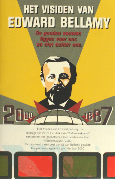 Ruigrok, W.M.J. Het Visioen van Edward Bellamy. De gouden Eeuwen liggen voor ons en niet achter ons. Het jaar 2000, bezien vanuit 1887.