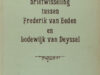 Tricht, H.W. van & Harry G.M. Prick. De briefwisseling tussen Frederik van Eeden en Lodewijk van Deyssel.