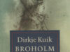 Kuik, Dirkje. Broholm.