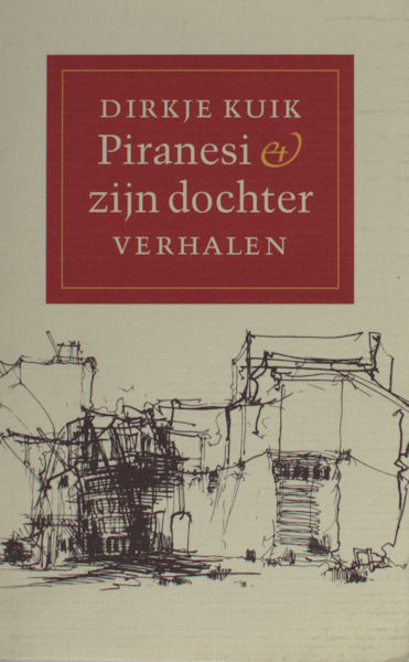 Kuik, Dirkje. Piranesi & zijn dochter.